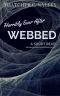 [Horribly Ever After 03] • Webbed